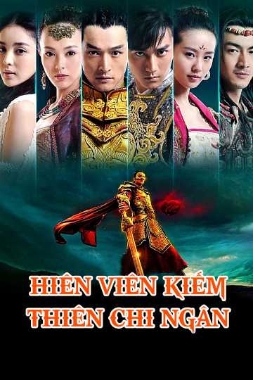 Hiên Viên Kiếm: Thiên Chi NgânHình bìa