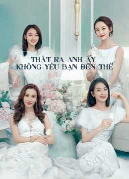 Thật Ra Anh Ấy Không Yêu Bạn Đến ThếHình bìa