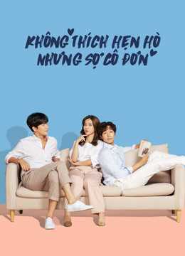 Không Thích Hẹn Hò Nhưng Sợ Cô ĐơnHình bìa