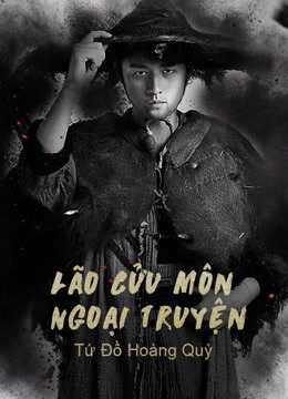 Lão Cửu Môn Ngoại Truyện: Tứ Đồ Hoàng QuỳHình bìa