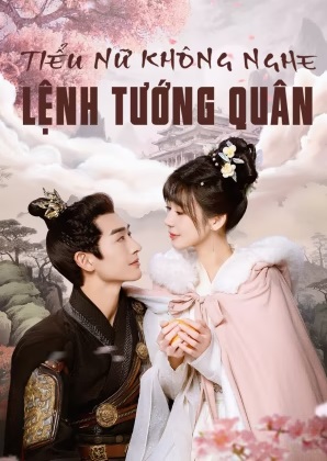 Tiểu Nữ Không Nghe Lệnh Tướng QuânHình bìa
