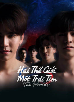 Two Worlds: Hai Thế Giới, Một Trái TimHình bìa