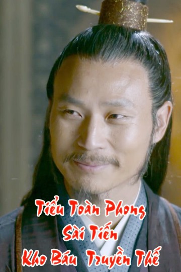 Tiểu Toàn Phong Sài Tiến - Kho Báu Truyền ThếHình bìa