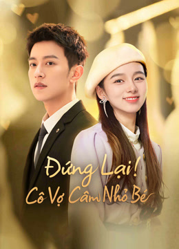 Đứng Lại! Cô Vợ Câm Nhỏ BéHình bìa