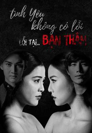 Tình Yêu Không Có Lỗi, Lỗi Do Bạn ThânHình bìa