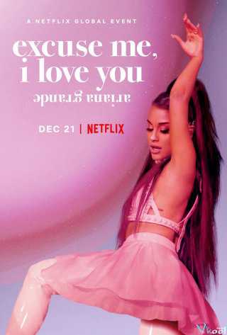 Ariana Grande: Excuse Me, I Love YouHình bìa